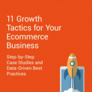 11 Growth Tactics for your Ecommerce Business - Ebook download